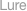 Lure