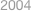 2004